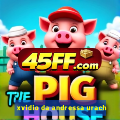 xvidio da andressa urach